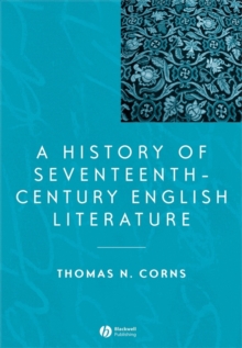 A History of Seventeenth-century English Literature, Hardback Book A History of Seventeenth-century English Literature, Hardback Book