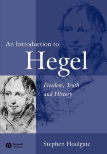 An Introduction to Hegel : Freedom, Truth and History