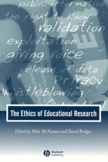 The Ethics of Educational Research, Paperback / softback Book The Ethics of Educational Research, Paperback / softback Book