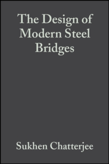 The Design of Modern Steel Bridges, Hardback Book The Design of Modern Steel Bridges, Hardback Book