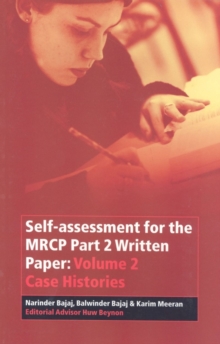Self-assessment for the MRCP Part 2 Written Paper : Volume 2 Case Histories, Paperback / softback Book Self-assessment for the MRCP Part 2 Written Paper : Volume 2 Case Histories, Paperback / softback Book