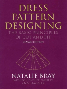 Dress Pattern Designing (Classic Edition) : The Basic Principles Of Cut And Fit