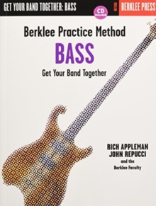 Berklee Practice Method Bass : Get Your Band Together, Mixed media product Book Berklee Practice Method Bass : Get Your Band Together, Mixed media product Book