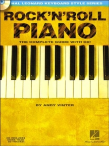 Rock'N'Roll Piano - the Complete Guide with Audio! : The Complete Guide with Audio!