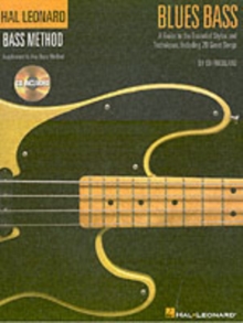 Blues Bass : A Guide to the Essential Styles and Techniques