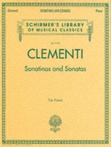Sonatinas and Sonatas: Schirmer'S Library of Musical Classics, Vol. 2058 Paperback |  muzio clementi Book