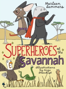 Superheroes of the Savannah