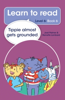 Learn to read (Level 6) 6: Tippie almost gets grounded