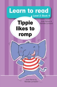 Learn to read (Level 2) 4: Tippie likes to romp