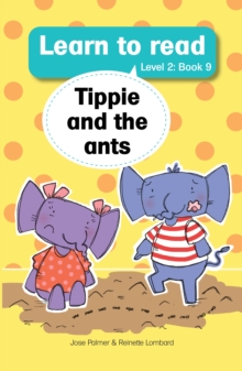 Learn to read (Level 2) 9: Tippie and the ants