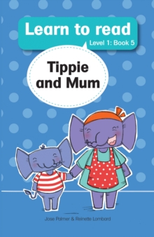 Learn to Read (L1 Big Book 5): Tippie and mum