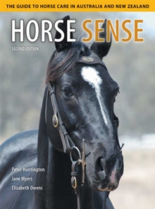 Horse Sense : The Guide to Horse Care in Australia and New Zealand