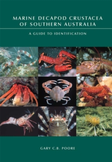 Marine Decapod Crustacea of Southern Australia : A Guide to Identification