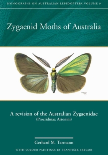 Zygaenid Moths of Australia : A Revision of the Australian Zygaenidae (Procridinae: Artonini)