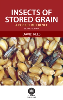 Insects of Stored Grain : A Pocket Reference