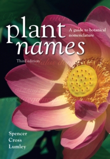 Plant Names : A Guide to Botanical Nomenclature