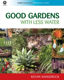 Good Gardens with Less Water