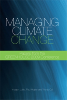 Managing Climate Change : Papers from the Greenhouse 2009 Conference