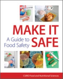 Make It Safe : A Guide to Food Safety