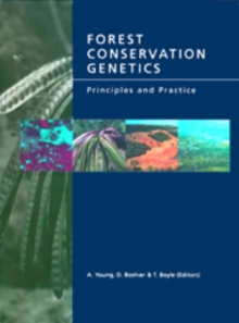 Forest Conservation Genetics : Principles and Practice