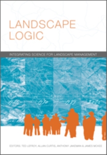 Landscape Logic : Integrating Science for Landscape Management