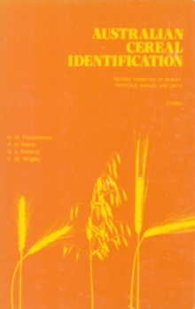 Australian Cereal Identification : Recent Varieties of Wheat, Triticale, Barley and Oats