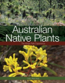 Australian Native Plants : The Kings Park Experience