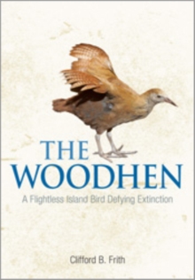 The Woodhen : A Flightless Island Bird Defying Extinction