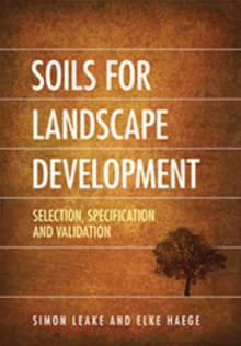 Soils for Landscape Development : Selection, Specification and Validation