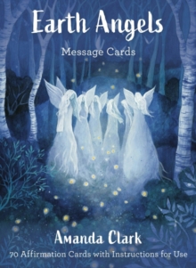 Earth Angels Message Cards : 70 Cards with Instructions for Use