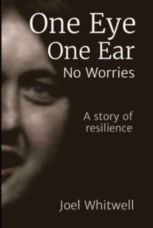 One Eye One Ear - No Worries : A story of reslience