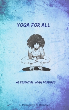 Yoga for All : 42 Essential Yoga Postures