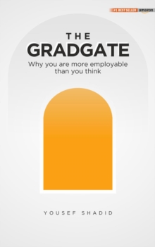 The GradGate : Why you are more employable than you think