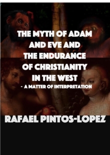 The Myth of Adam & Eve and the endurance of Christianity in the West