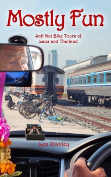 Mostly Fun - Soft Nut Bike Tours of Laos and Thailand