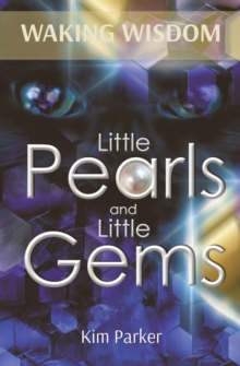 WAKING WISDOM : Little Pearls and Little Gems