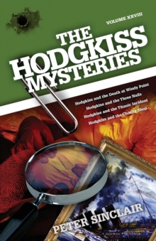 The Hodgkiss Mysteries : Hodgkiss and the Death at Windy Point and Other Stories