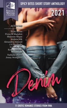 Spicy Bites - Denim : 2021 Romance Writers of Australia Erotic Romance Anthology