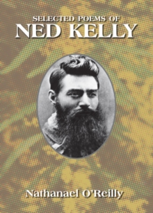 Selected Poems of Ned Kelly