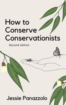 How to Conserve Conservationists : 2nd Edition