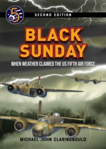 Black Sunday : When Weather Claimed the Us Fifth Air Force