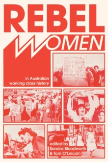 Rebel Women in Australian Working Class History