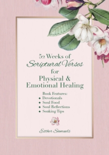 52 Weeks of Scriptural Verses for Physical and Emotional Healing