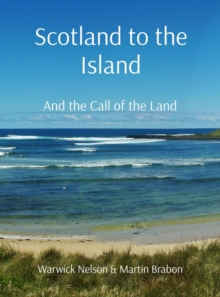 Scotland to the Island : And the Call of the Land