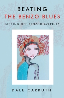 Beating the Benzo Blues : Getting off Benzodiazapines