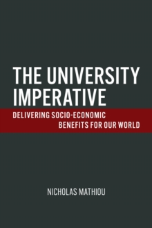 The University Imperative : Delivering Socio-Economic Benefits For Our World