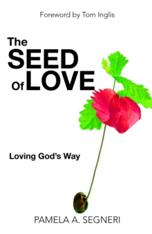 The Seed Of Love : Loving God's Way