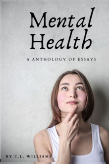 Mental Health : An Anthology of Essays