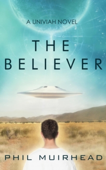 The Believer : A Univiah Novel Book 1