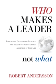 Who Makes A Leader, Not What